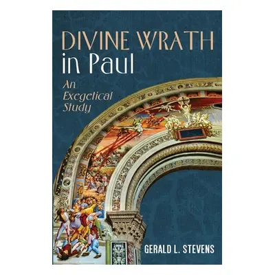 "Divine Wrath in Paul" - "" ("Stevens Gerald L.")