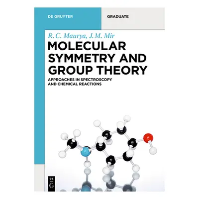 "Molecular Symmetry and Group Theory: Approaches in Spectroscopy and Chemical Reactions" - "" ("