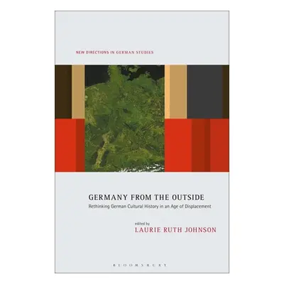 "Germany from the Outside: Rethinking German Cultural History in an Age of Displacement" - "" ("