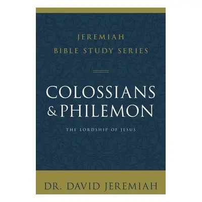 "Colossians and Philemon: The Lordship of Jesus" - "" ("Jeremiah David")