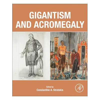 "Gigantism and Acromegaly" - "" ("Stratakis Constantine A.")