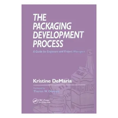 "The Packaging Development Process: A Guide for Engineers and Project Managers" - "" ("DeMaria K