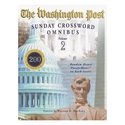 "The Washington Post Sunday Crossword Omnibus, Volume 2" - "" ("Mackaye William R.")