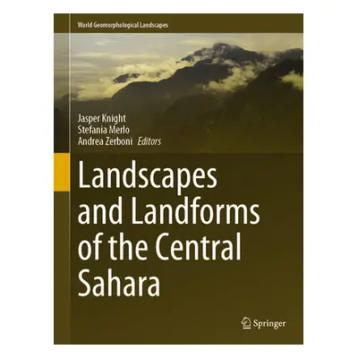 "Landscapes and Landforms of the Central Sahara" - "" ("Knight Jasper")