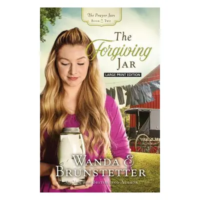 "The Forgiving Jar" - "" ("Brunstetter Wanda E.")