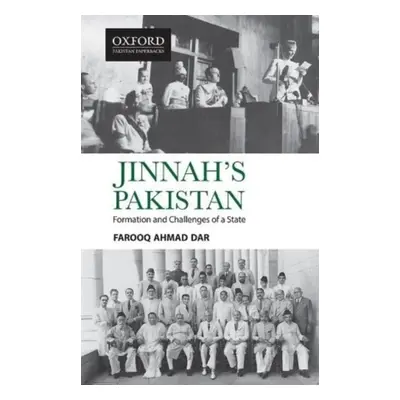 "Jinnah's Pakistan: Formation and Challenges of a State" - "" ("Dar Farooq Ahmad")