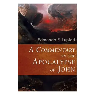 "A Commentary on the Apocalypse of John" - "" ("Lupieri Edmondo F.")