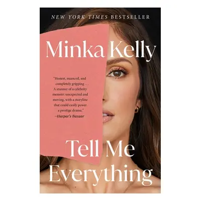 "Tell Me Everything: A Memoir" - "" ("Kelly Minka")