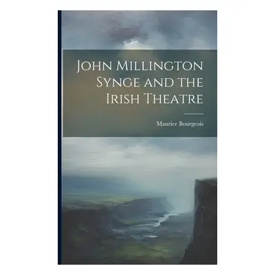 "John Millington Synge and the Irish Theatre" - "" ("Bourgeois Maurice")