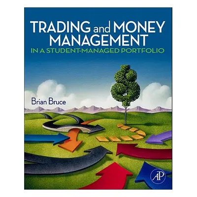 "Trading and Money Management in a Student-Managed Portfolio" - "" ("Bruce Brian")