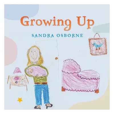 "Growing Up" - "" ("Osborne Sandra")