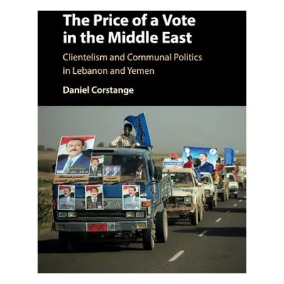 "The Price of a Vote in the Middle East: Clientelism and Communal Politics in Lebanon and Yemen"