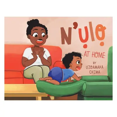 "N'ụlọ: At Home" - "" ("Chima Uzoamaka")