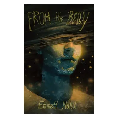 "From the Belly" - "" ("Nahil Emmett")