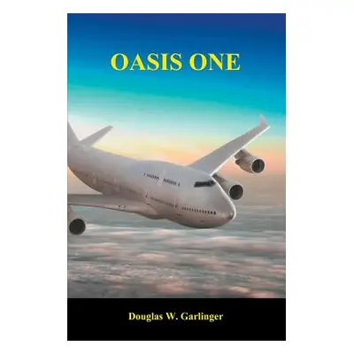 "Oasis One" - "" ("Garlinger Douglas W.")