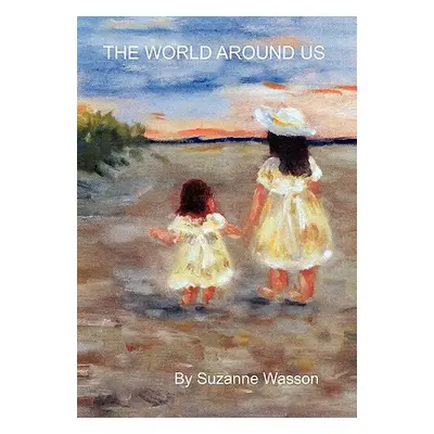 "The World Around Us" - "" ("Wasson Suzanne")