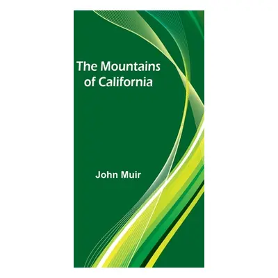 "The Mountains of California" - "" ("Muir John")