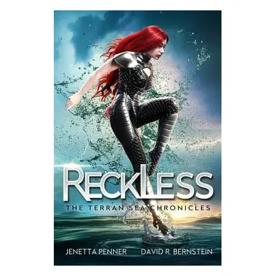 "Reckless: Book One in the Terran Sea Chronicles" - "" ("Bernstein David R.")