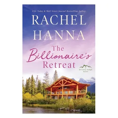 "The Billionaire's Retreat" - "" ("Hanna Rachel")