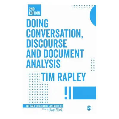 "Doing Conversation, Discourse and Document Analysis" - "" ("Rapley Tim")