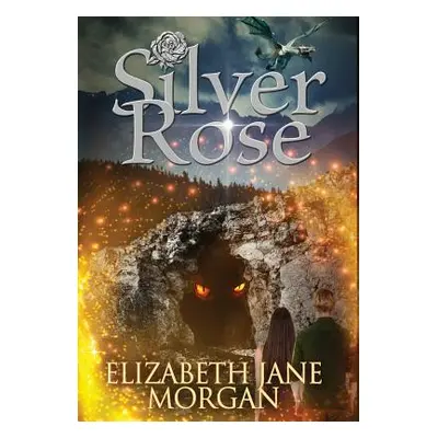 "Silver Rose" - "" ("Morgan Elizabeth Jane")