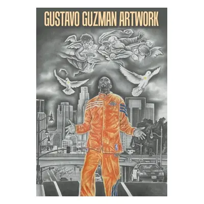 "Gustavo Guzman Artwork" - "" ("Guzman Gustavo")