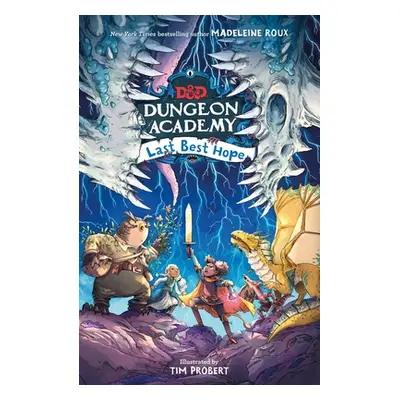 "Dungeons & Dragons: Dungeon Academy: Last Best Hope" - "" ("Roux Madeleine")