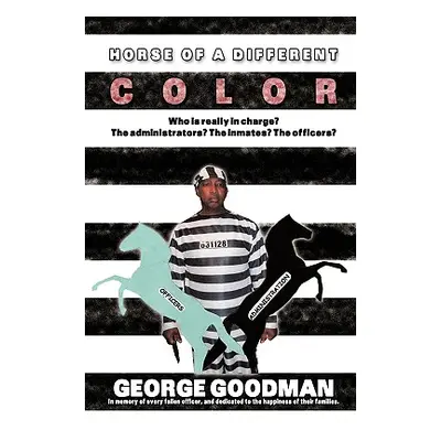 "Horse of a Different Color" - "" ("Goodman George")