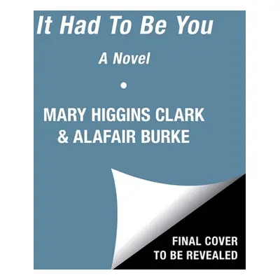 "It Had to Be You" - "" ("Clark Mary Higgins")