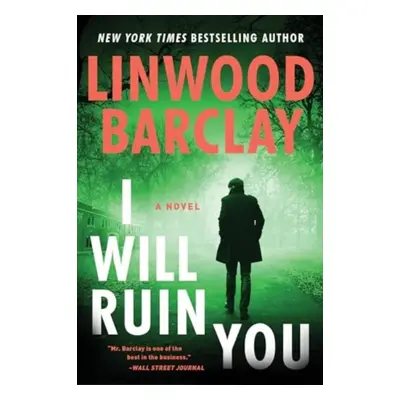 "I Will Ruin You" - "A Novel" ("Barclay Linwood")