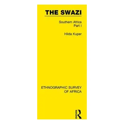 "The Swazi: Southern Africa Part I" - "" ("Kuper Hilda")