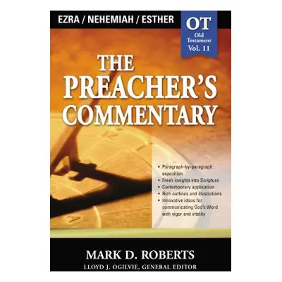 "The Preacher's Commentary - Vol. 11: Ezra / Nehemiah / Esther: 11" - "" ("Roberts Mark D.")