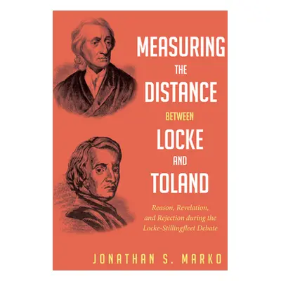 "Measuring the Distance between Locke and Toland" - "" ("Marko Jonathan S.")