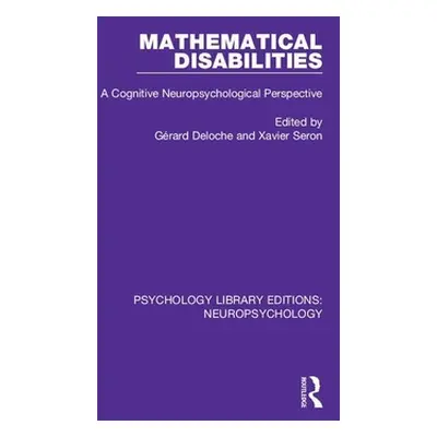 "Mathematical Disabilities: A Cognitive Neuropsychological Perspective" - "" ("Deloche Gérard")