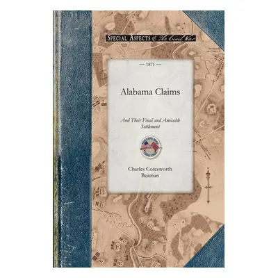 "Alabama Claims" - "" ("Charles Cotesworth Beaman")