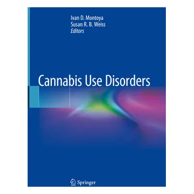 "Cannabis Use Disorders" - "" ("Montoya Ivan D.")