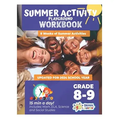 "Summer Activity Playground Grade 8-9: 8 Weeks of Summer Activities - Math, ELA, Science, Readin