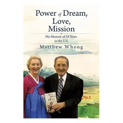 "Power of Dream, Love, Mission" - "" ("Whong Matthew")