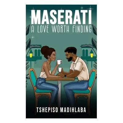 "Maserati: A Love Worth Finding" - "" ("Madihlaba Tshepiso")