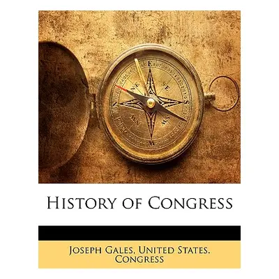 "History of Congress" - "" ("United States Congress")