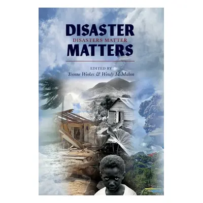 "Disaster Matters" - "" ("Weekes Yvonne")