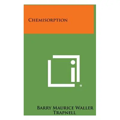 "Chemisorption" - "" ("Trapnell Barry Maurice Waller")