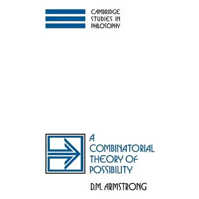 "A Combinatorial Theory of Possibility" - "" ("Armstrong D. M.")