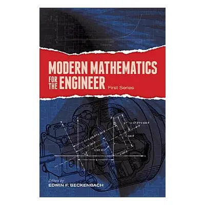 "Modern Mathematics for the Engineer: First Series" - "" ("Beckenbach Edwin F.")