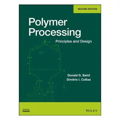 "Polymer Processing 2e" - "" ("Baird Donald G.")