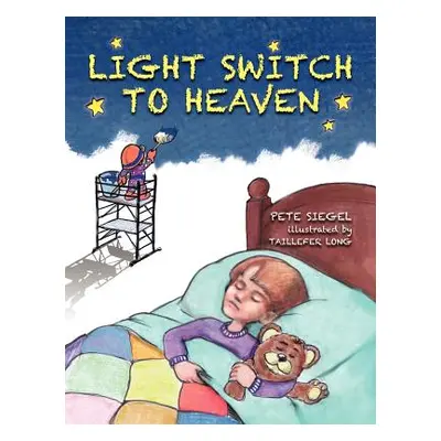 "Light Switch to Heaven" - "" ("Siegel Pete")