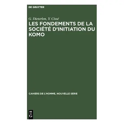 "Les Fondements de la Socit d'Initiation Du Komo" - "" ("Dieterlen G.")