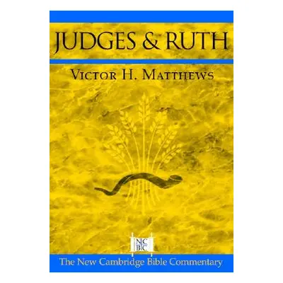 "Judges and Ruth" - "" ("Matthews Victor H.")