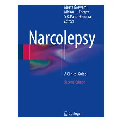 "Narcolepsy: A Clinical Guide" - "" ("Goswami Meeta")