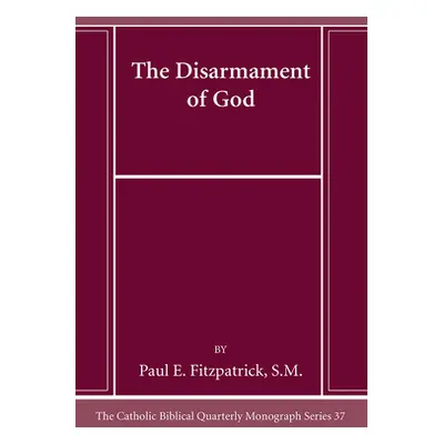 "The Disarmament of God" - "" ("Fitzpatrick Paul Sm")